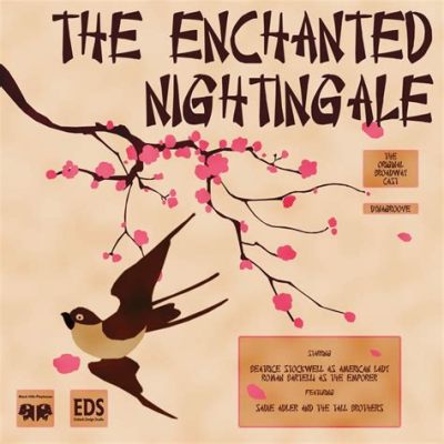  “The Enchanted Nightingale”:  Ein zauberhaftes Abenteuer voller Sehnsucht und Vergänglichkeit!